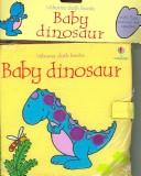Cover of: Baby Dinosaur (Cloth Books)