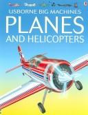 Cover of: Planes And Helicopters (Big Machines)