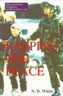 Cover of: Keeping the peace by N. D. White