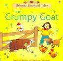 Cover of: The Grumpy Goat by Heather Amery