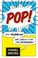 Cover of: Pop!