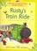 Cover of: Rusty's Train Ride Book