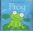 Cover of: Frog (Usborne Cloth Books)