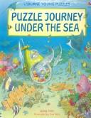 Cover of: Puzzle Journey Under the Sea (Puzzle Journey)