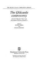 Cover of: The Oldcastle Controversy by Peter Corbin, Douglas Sedge