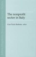 Cover of: The Nonprofit Sector in Italy (Johns Hopkins Nonprofit Sector Series, 6) by Gian Paolo Barbetta, Gian Paolo Barbetta