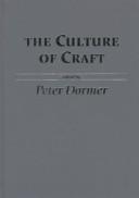 Cover of: The Culture of Craft: Status and Future (Studies in Design and Material Culture)