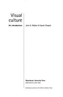 Cover of: Visual Culture by John A. Walker, Sarah Chaplin, John A. Walker, Sarah Chaplin