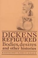 Cover of: Dickens Refigured by John Schad, John Schad