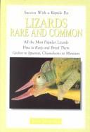 Cover of: Lizards Rare & Common (Success with a Reptile Pet)