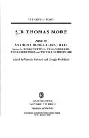 Cover of: Sir Thomas More by by Anthony Munday and others ; revised by Henry Chettle ... [et al.] ; edited by Vittorio Gabrieli and Giorgio Melchiori.