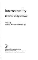 Cover of: Intertextuality: theories and practices