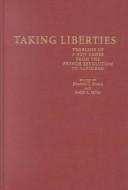 Cover of: Taking liberties: problems of a new order from the French Revolution to Napoleon