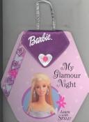 Cover of: Barbie My Glamour Night Purse Book (Barbie) by Lisa Gillian, Mattel Studios