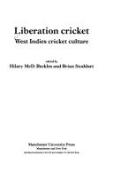 Cover of: Liberation cricket: West Indies cricket culture