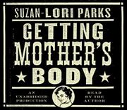Cover of: Getting Mother's Body by Suzan-Lori Parks