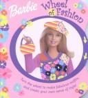 Cover of: Barbie Wheel Of Fashion (Barbie) by Jill Goldowsky, Mattel Studios