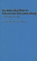 Cover of: An introduction to television documentary by R. W. Kilborn