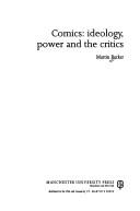 Cover of: Comics: ideology, power, and the critics