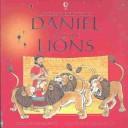 Cover of: Daniel and the Lions by Heather Amery