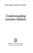 Cover of: Understanding Systems Failures by Victor Bignell, Joyce Fortune