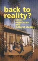 Cover of: Back To Reality: Social Experience and Cultural Studies