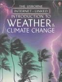 Cover of: Introduction to Weather & Climate Change (Usborne Internet-Linked Introduction To...)