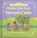 Cover of: Another Little Book of Farmyard Tales (Farmyard Tales Readers) by Heather Amery