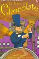 Cover of: The Story of Chocolate (Young Reading Series 1)
