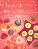 Cover of: Chocolates And Candies to Make (Children's Cooking)