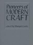 Cover of: Pioneers of Modern Craft: Twelve Essays Profiling Key Figures in the History of Contemporary Craft (Studies in Design and Material Culture)