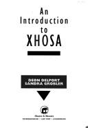 Cover of: An  introduction to Xhosa by Deon Delport