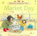 Market day by Heather Amery, Emily Huws, Stephen Cartwright