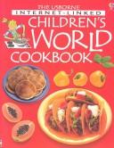 Cover of: Usborne Internet-Linked Children's World Cookbook