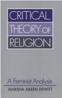 Cover of: Critical theory of religion by Marsha Hewitt