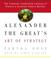 Cover of: Alexander the Great's Art of Strategy