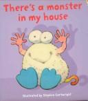 Cover of: There's a Monster in My House (Luxury Flap Books)