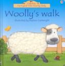 Cover of: Woolly's Walk (Farmyard Tales Touchy-Feely)