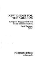 Cover of: New visions for the Americas: religious engagement and social transformation