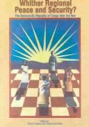 Cover of: Whither Regional Peace and Security?: The Democratic Republic of Congo After the War (African Century Publications Series)