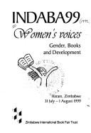 Cover of: Women's Voices: Gender Books and Development, Proceedings of  the Zibf Indaba, 1999, Harare, Zimbabwe, 31 July - August