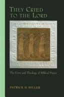 Cover of: They cried to the Lord: the form and theology of Biblical prayer