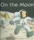 Cover of: On the Moon