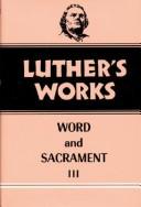 Cover of: Luther's Works Word and Sacrament III (Luther's Works)