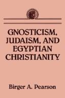 GNOSTICISM, JUDAISM, AND EGYPTIAN CHRISTIANITY