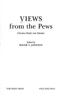 Cover of: Views from the Pews: Christian Beliefs and Attitudes