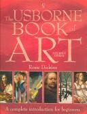 Cover of: The Usborne Book of Art by Rosie Dickins