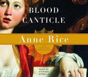 Cover of: Blood Canticle (Anne Rice) by Anne Rice