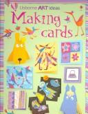 Cover of: Making Cards (Art Ideas)