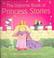 Cover of: The Usborne Book of Princess Stories (First Stories)